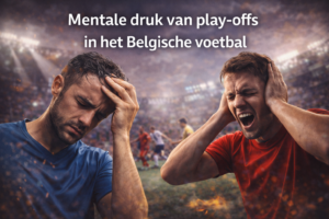 Mentale druk van play-offs in het Belgische voetbal